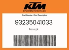 Ktm Genuine Fan Cpl. - 93235041033 New. Price: $168.85.