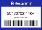 Husqvarna Genuine Ignition Cover Cpl. - 55430702144KA New. Price: $102.56.