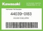 Kawasaki Genuine Holder-fork Upper 44039-0183 New. Price: $267.77.