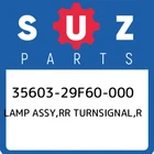 35603-29F60-000 Suzuki Lamp Assy,rr Turnsignal,r 3560329F60000, New Genuine Oem. Price: $66.65.