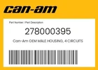 Can-am Genuine Male Housing, 4 Circuits 278000395 New. Price: $17.07.