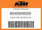 Ktm Genuine Switch Seat Heater Pillion - 60411041000 New. Price: $79.28.