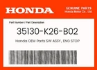Honda Genuine Sw Assy., Eng Stop 35130-K26-B02 New. Price: $41.25.