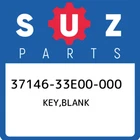 37146-33E00-000 Suzuki Key,blank 3714633E00000, New Genuine Oem Part. Price: $42.73.