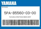 Yamaha Genuine Base Assy 5PA-85560-03-00 New. Price: $211.99.