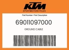 Ktm Genuine Ground Cable - 69011097000 New. Price: $17.04.