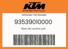 Ktm Genuine Start Ok Control Unit - 93539010000 New. Price: $41.32.